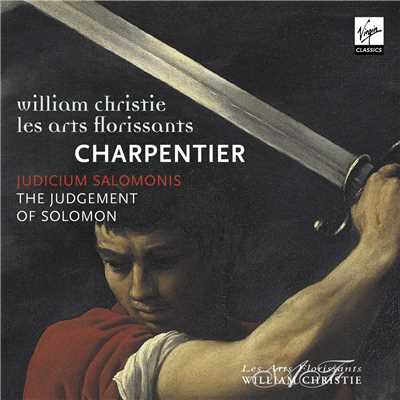Charpentier: Judicium Salomonis/William Christie