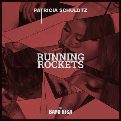 Running Rockets (feat. Bayu Risa)/Patricia Schuldtz