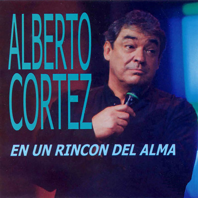 En un Rincon del Alma/Alberto Cortez