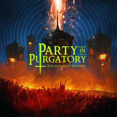 アルバム/Party in Purgatory - Electro-Goth Grooves/iSeeMusic