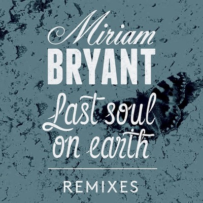 アルバム/Last Soul on Earth (Radio Edit)/Miriam Bryant