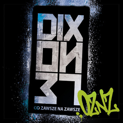 O.Z.N.Z. - Od zawsze na zawsze (Zlota plyta - limitowana edycja)/Dixon37