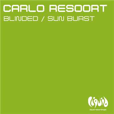 Blinded ／ Sun Burst/Carlo Resoort