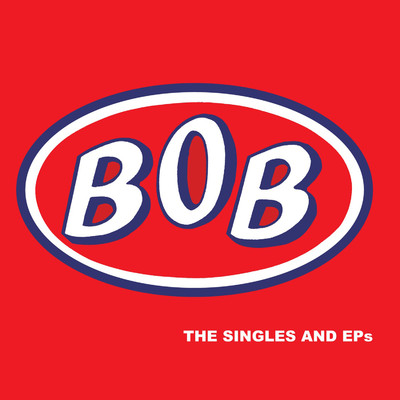 アルバム/The Singles and Eps/BOB