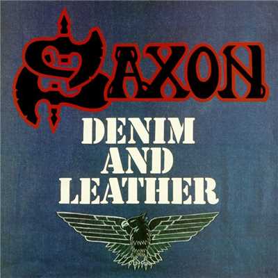 Denim and Leather (2009 Remastered Version)/Saxon