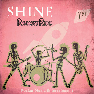 SHINE/ROCKET RIDE