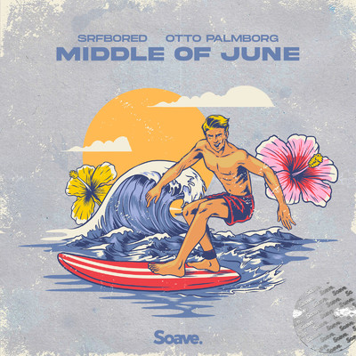 Middle Of June/SRFBORED & Otto Palmborg