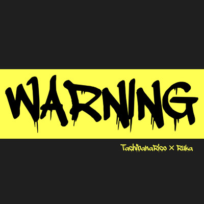 WARNING (feat. ルカ)/橘莉子
