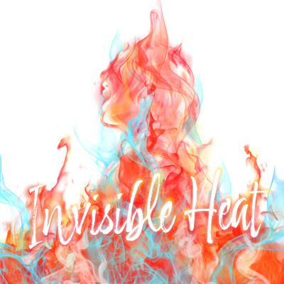 Invisible Heat/Lost Blue Days