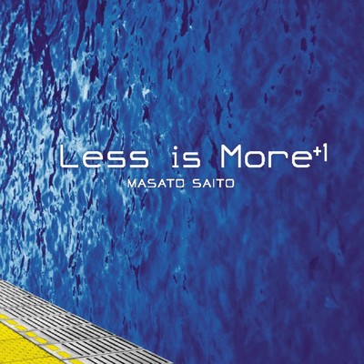 Less Is More (2024 Remaster)/Masato Saito