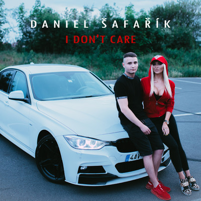 シングル/I don't care！ (Explicit)/Daniel Safarik