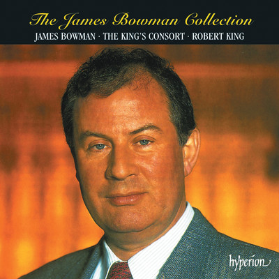 アルバム/The James Bowman Collection/ジェイムズ・ボウマン／The King's Consort／ロバート・キング