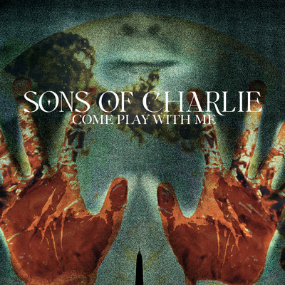 Come Play With Me/Sons Of Charlie