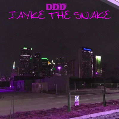 シングル/D.D.D/Jayke The Snake