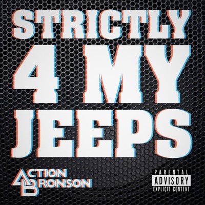 シングル/Strictly 4 My Jeeps/Action Bronson