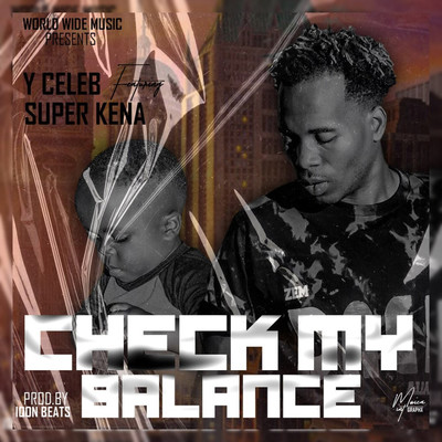 Check My Balance (feat. Super Kena)/Y Celeb