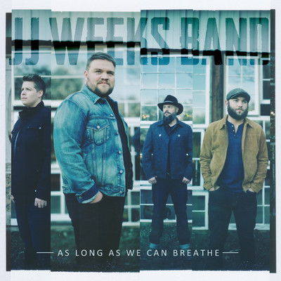 アルバム/As Long as We Can Breathe/JJ Weeks Band