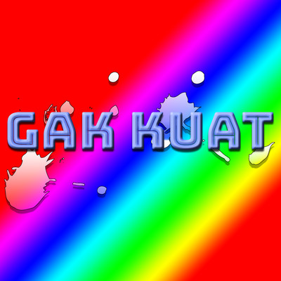 Gak Kuat/Various Artists