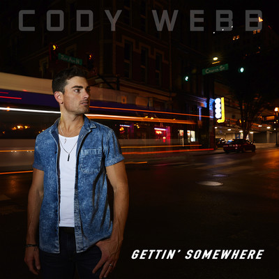 シングル/Gettin' Somewhere/Cody Webb