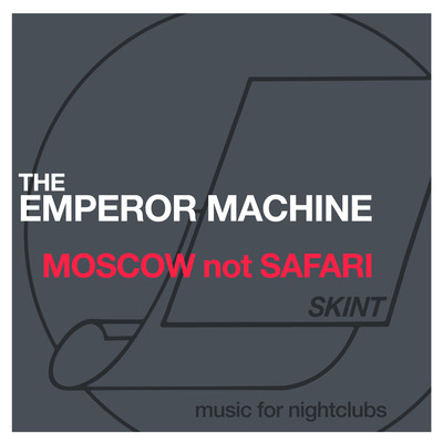 アルバム/Moscow Not Safari/The Emperor Machine