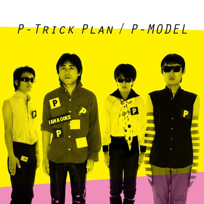 P-Trick Plan -ワーナーミュージック・ジャパン・イヤーズ-/P-MODEL