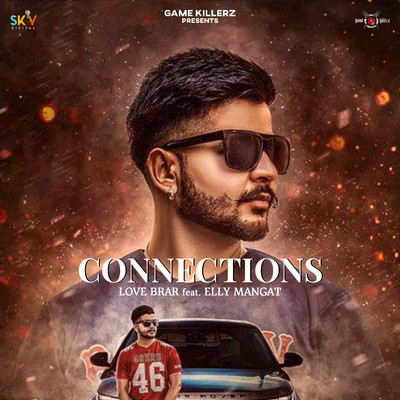 Connections (feat. Elly Mangat)/Love Brar