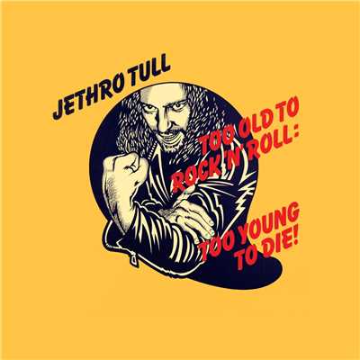 Too Old To Rock 'N' Roll/Jethro Tull
