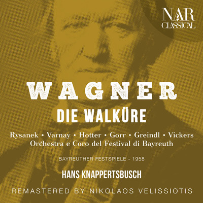 シングル/Die Walkure, WWV 86b, IRW 52, Act III: ”Hier bin ich, Vater” (Brunnhilde, Wotan, Ortlinde, Waltraute, Gerhilde, Schwertleite, Helmwige, Siegrune, Grimgerde, Rossweisse)/Orchestra del Festival di Bayreuth, Hans Knappertsbusch, Astrid Varnay, Hans Hotter, Hilde Scheppan, Elisabeth Schartel, Marlies Siemeling, Maria von Ilosvay, Lotte Rysanek, Grace Hoffman, Rita Gorr, Ursula Boese