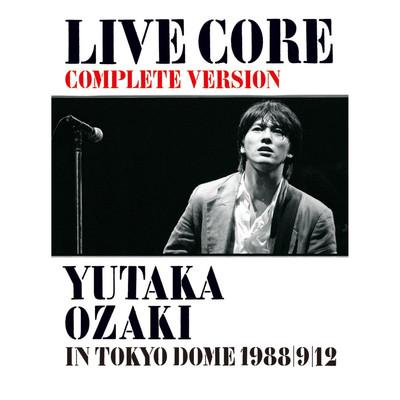 シングル/太陽の破片 (「LIVE CORE 完全版～YUTAKA OZAKI IN TOKYO DOME 1988・9・12」より)/尾崎 豊