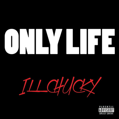 Only Life/ILL Chucky