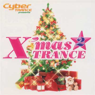 Cyber TRANCE presents X'mas TRANCE 2/Various Artists