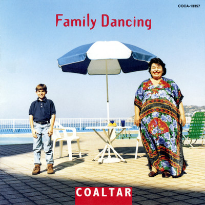 Family Dancing/コールタール