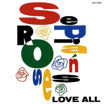 アルバム/LOVE ALL/セピアン・ローゼス