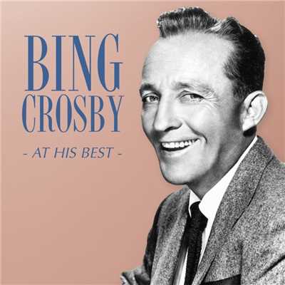 Bing Crosby - At His Best/ビング・クロスビー