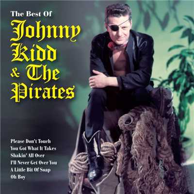The Very Best Of Johnny Kidd & The Pirates/Johnny Kidd & The Pirates