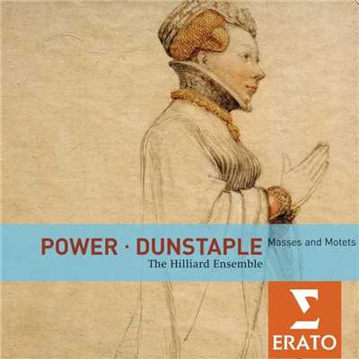 アルバム/Power ／ Dunstaple: Masses and Motets/Hilliard Ensemble
