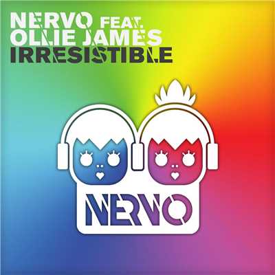 Irresistible (featuring Ollie James／Radio Mix)/NERVO