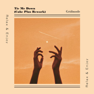 シングル/Tie Me Down (Cube Plus Rework)/Gridmode