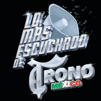 アルバム/Lo Mas Escuchado De/El Trono De Mexico