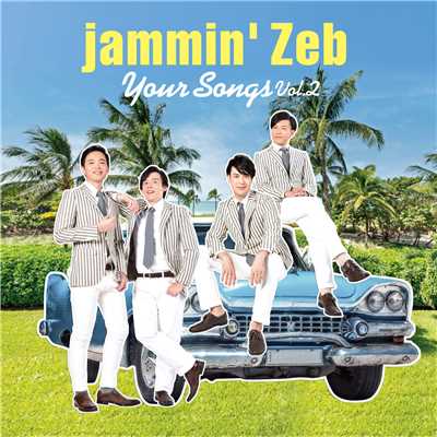 アルバム/Your Songs (Vol.2)/jammin'Zeb