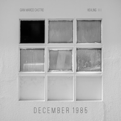 シングル/December 1985 ／ Healing II/Gian Marco Castro