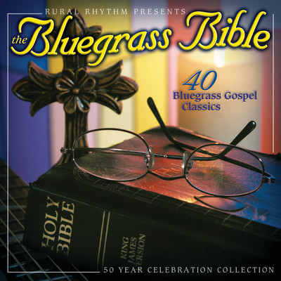 アルバム/The Bluegrass Bible: 40 Bluegrass Gospel Classics/Various Artists