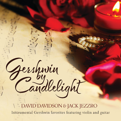 Gershwin By Candlelight/デイビット・デイビッドソン／ジャック・ジェズロ