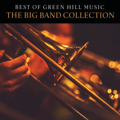 Best Of Green Hill Music: The Big Band Collection/Various Artists