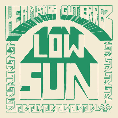 シングル/Low Sun/Hermanos Gutierrez