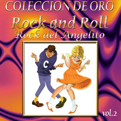 Coleccion De Oro: Rock And Roll, Vol. 2 - Rock Del Angelito/Various Artists
