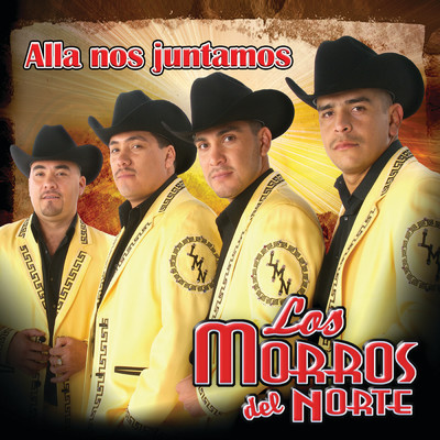 アルバム/Alla Nos Juntamos/Los Morros Del Norte