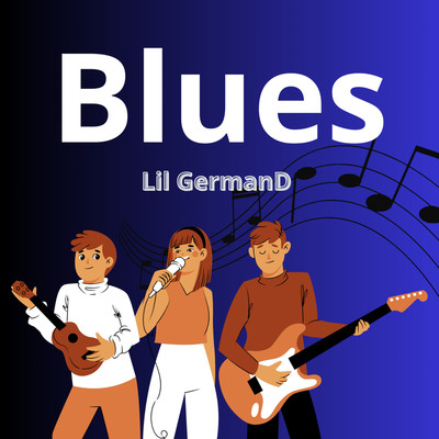 シングル/Blues/Lil GermanD