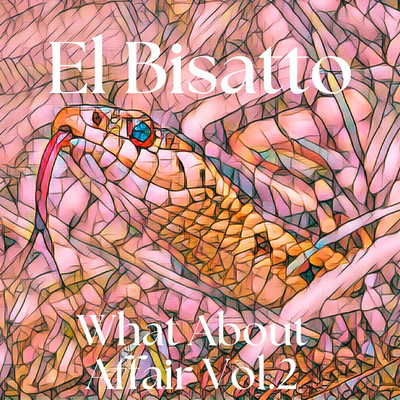 シングル/Worshipful Fete/El Bisatto