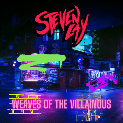 Weaves Of The Villainous/Steven Lay